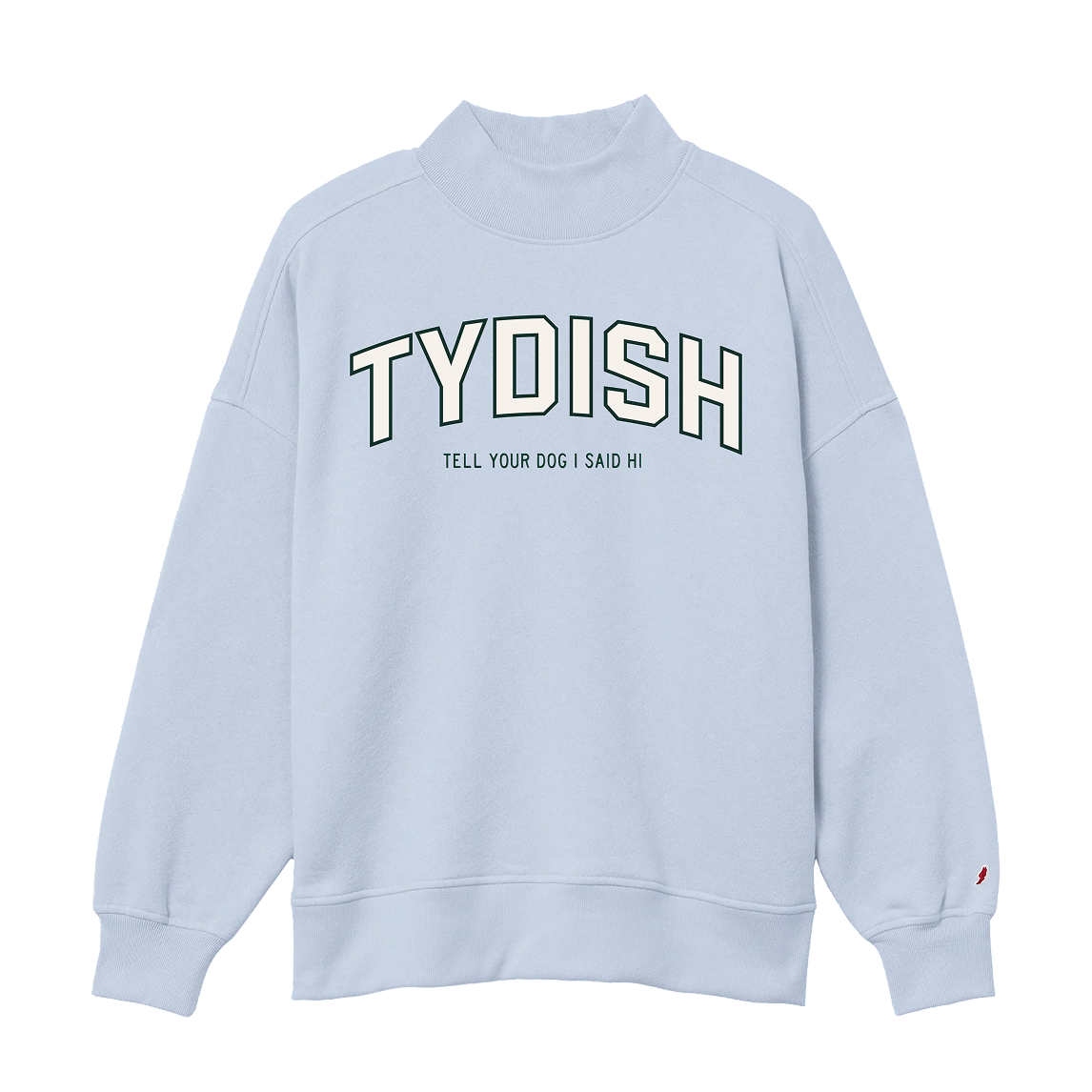 Varsity Style TYDISH Mock Neck