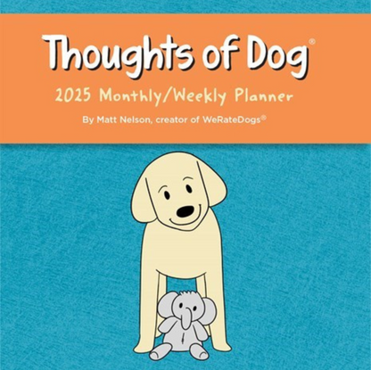 Thoughts of Dog 12-Month 2025 Weekly/Monthly Planner Calendar