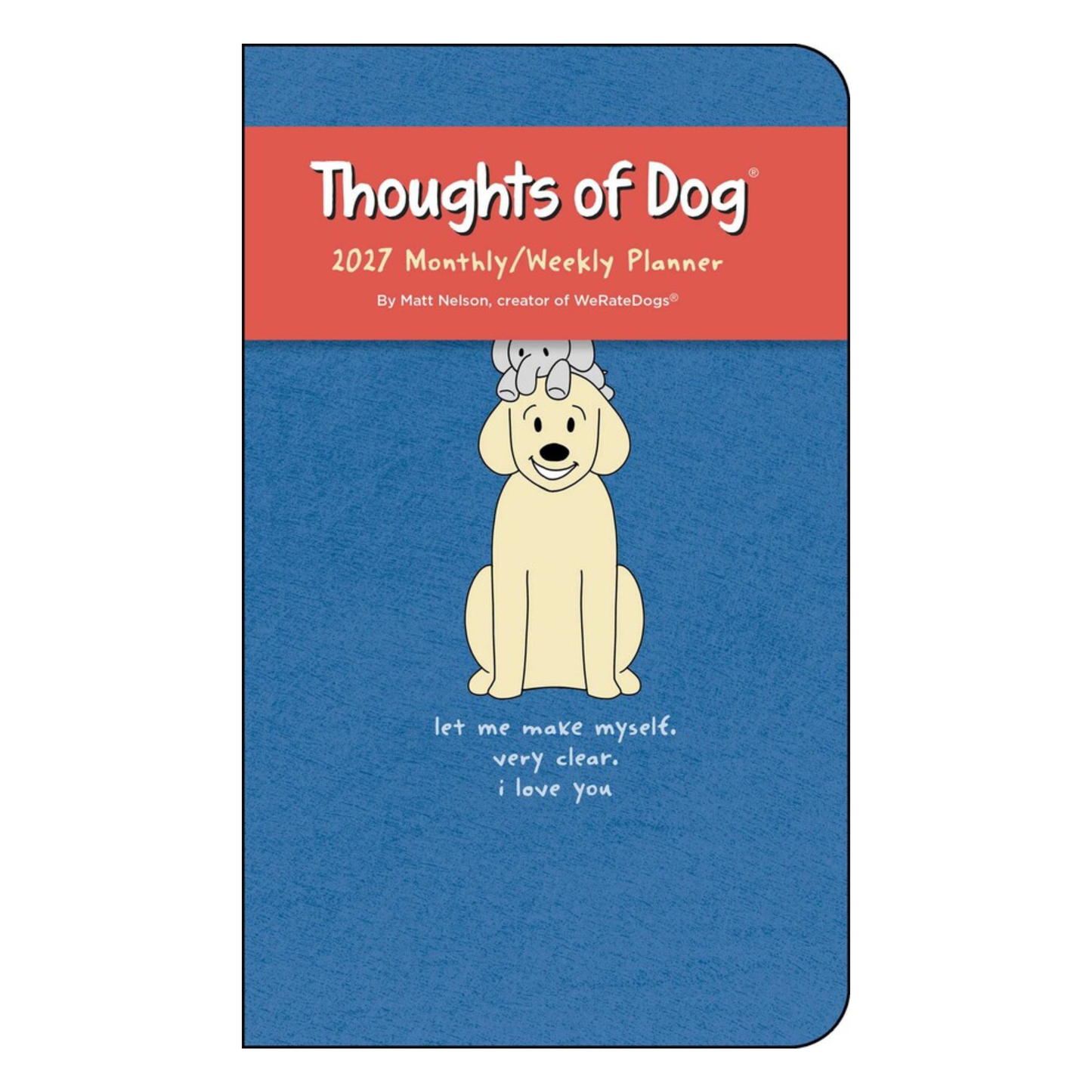 Thoughts of Dog 12-Month 2027 Weekly/Monthly Planner Calendar