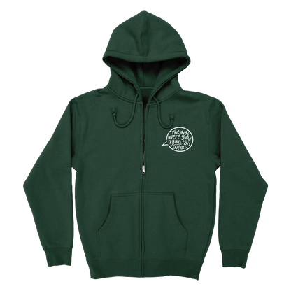 The Dogs Were Good Again Zip Hoodie - Alpine Green