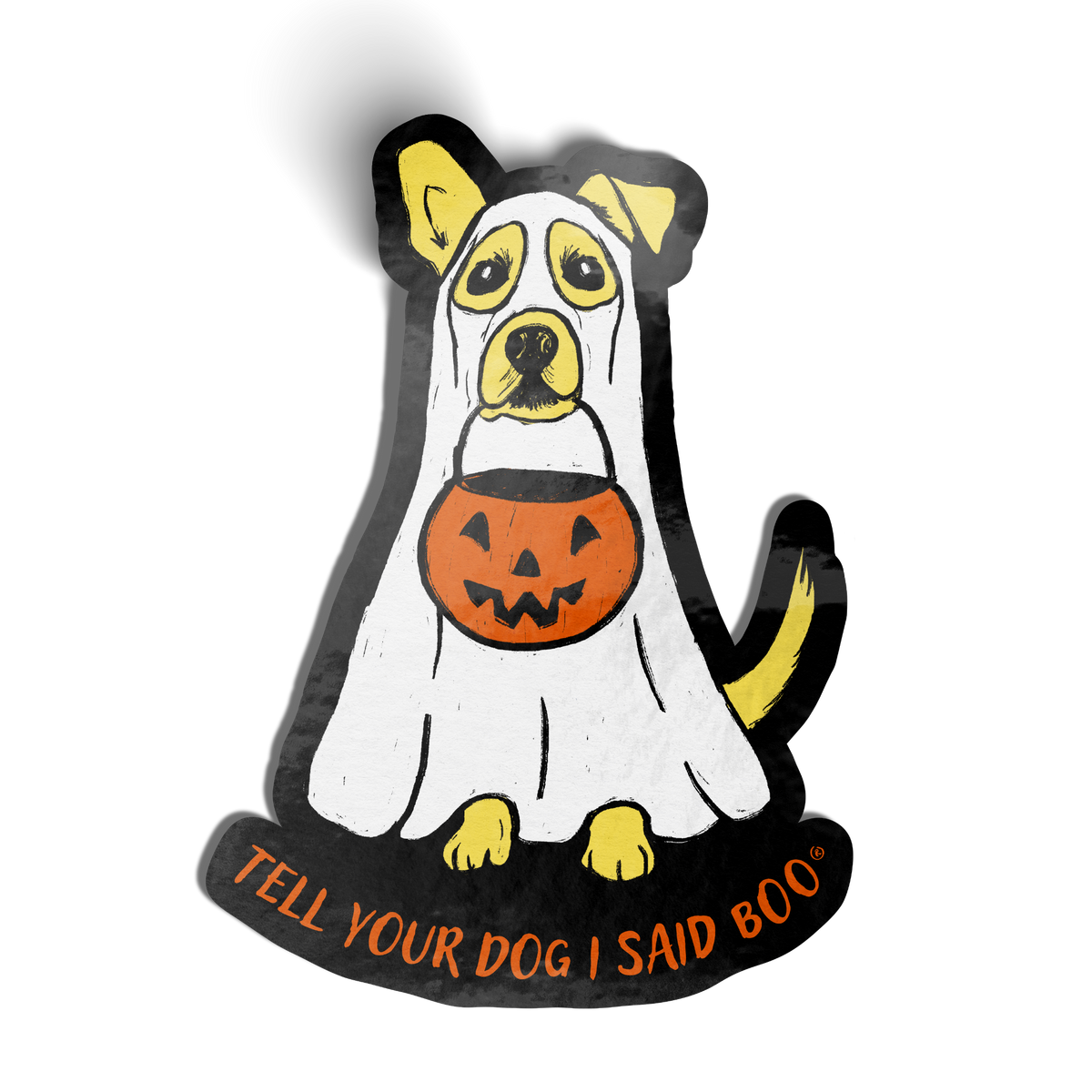 Tell Your Dog I Said Boo Magnet