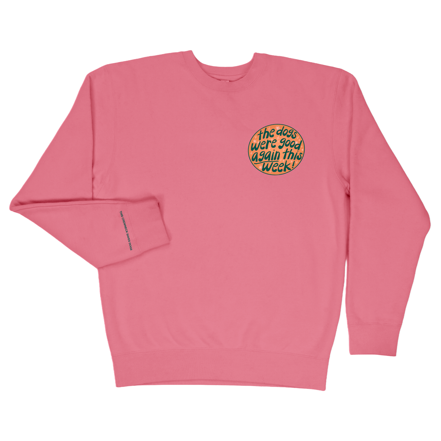 The Dogs Were Good Again Crewneck - Pink