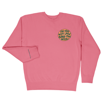 The Dogs Were Good Again Crewneck - Pink
