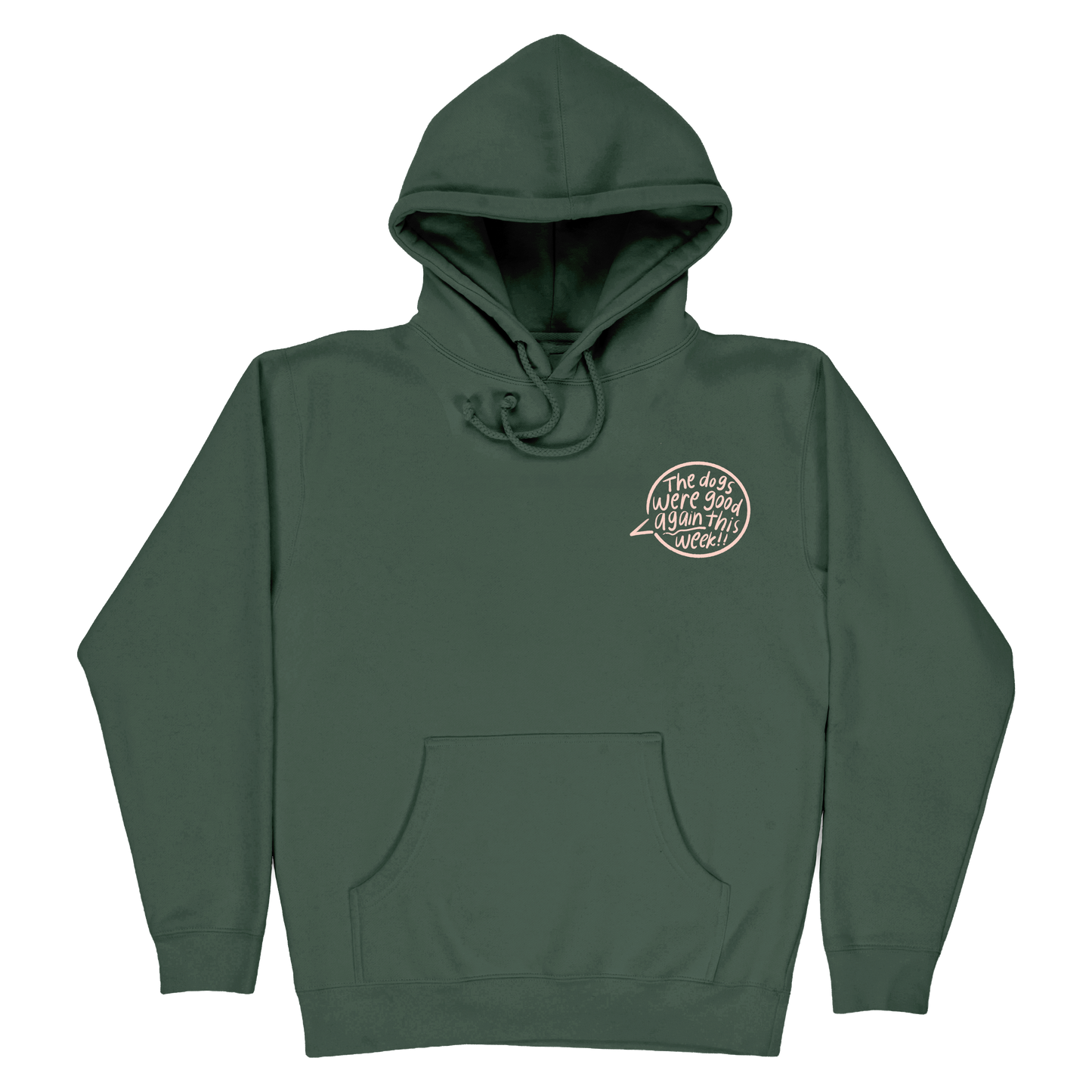 The Dogs Were Good Again Hoodie - Alpine Green