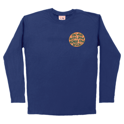 The Dogs Were Good Again Long Sleeve Tee - Navy