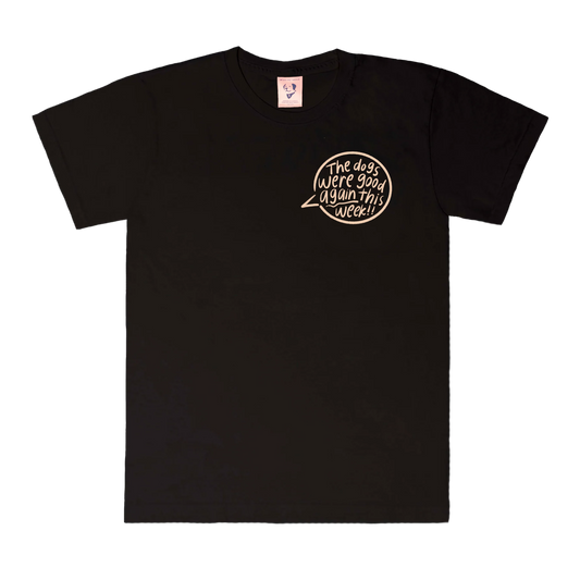 The Dogs Were Good Again Tee - Black
