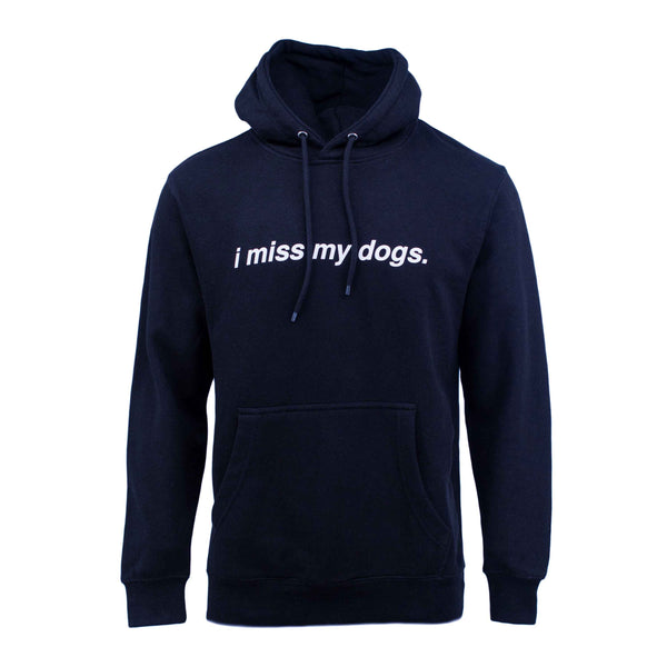 I Miss My Dogs Hoodie