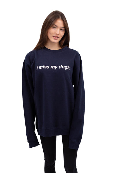 I Miss My Dogs Crewneck